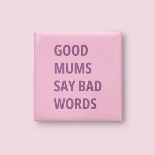 Good Mums Magnet